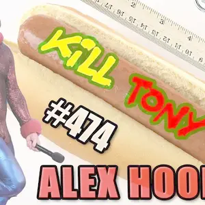 KILL TONY #474 - ALEX HOOPER (FIXED VERSION)