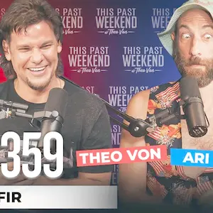 Ari Shaffir | This Past Weekend w/ Theo Von #359