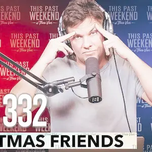 Christmas Friends | This Past Weekend w/ Theo Von #332