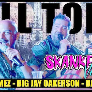 KILL TONY #582 - [SKANKFEST VEGAS] - BIG JAY OAKERSON + LUIS J GOMEZ + DAVE SMITH