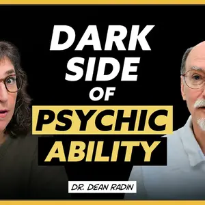 Some Psychic Abilities Are Dangerous: Aliens, Telepathy & Discovering Your Gifts | Dr. Dean Radin